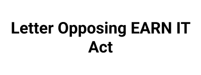 Letter Opposing EARN IT Act