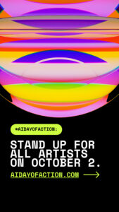 An image sized for sharing to Instagram Stories. It has a black background and says "Stand up for all artists on October 2."