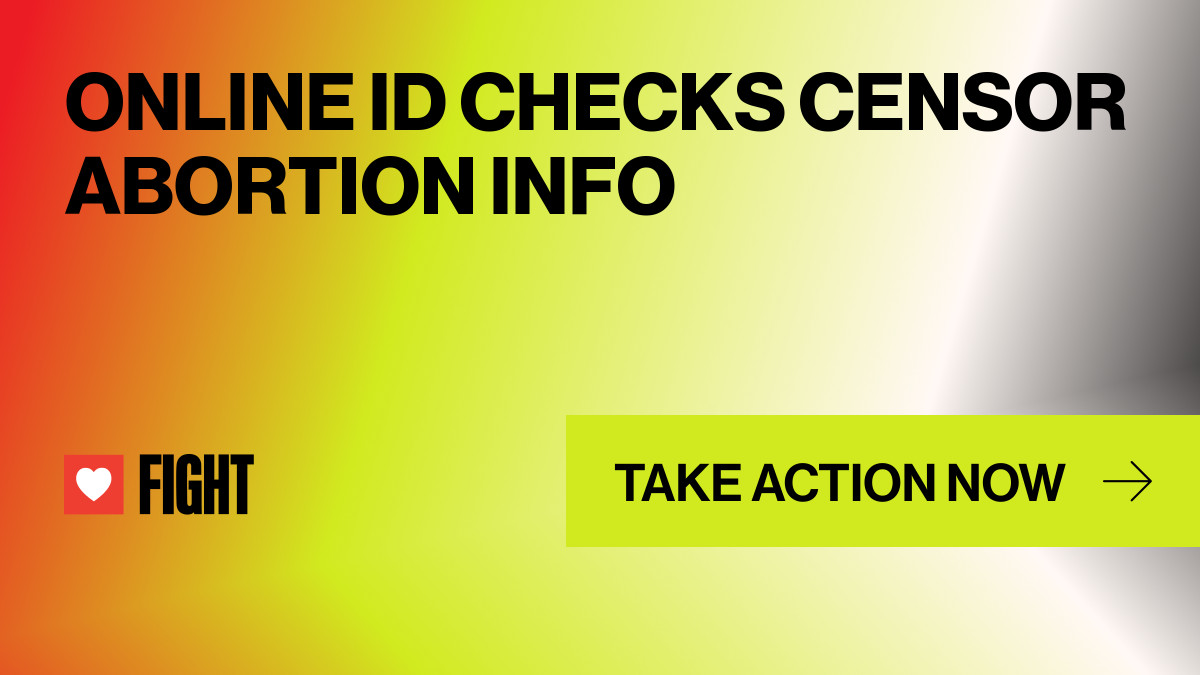 ONLINE ID CHECKS CENSOR ABORTION INFO