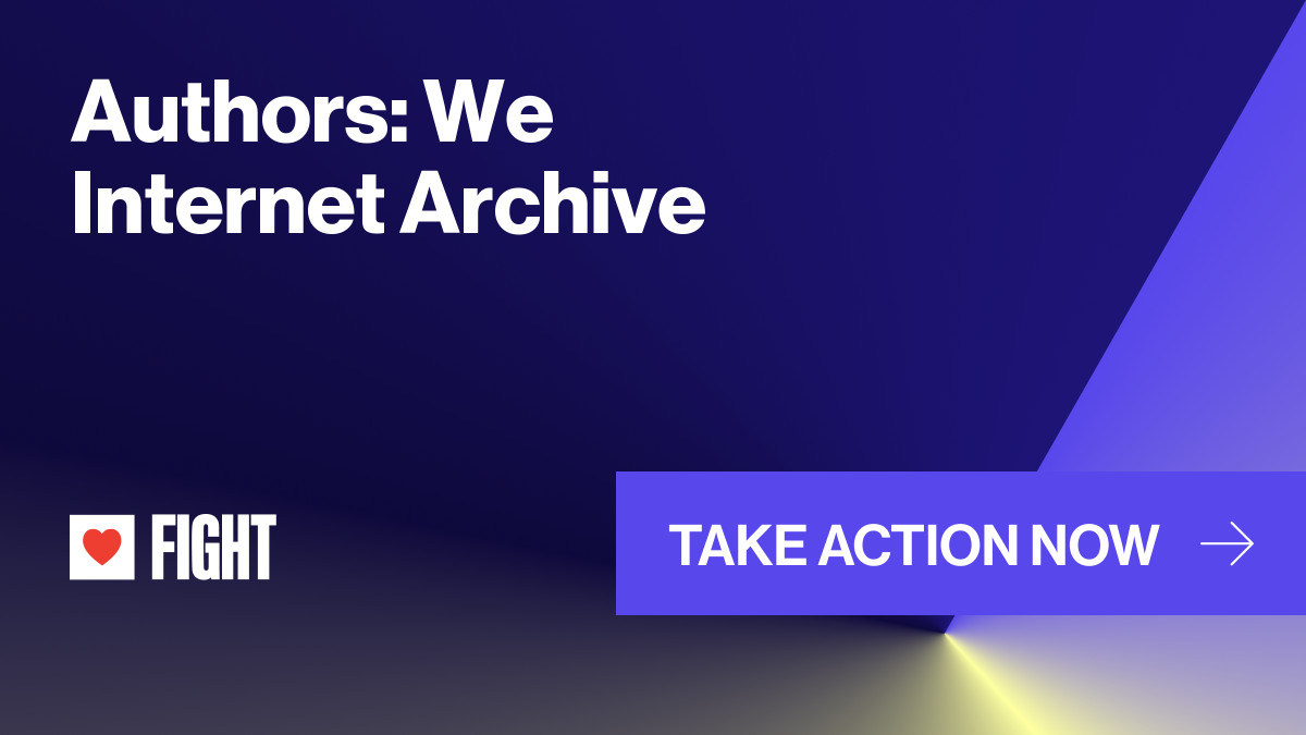 Authors: We ❤️ Internet Archive